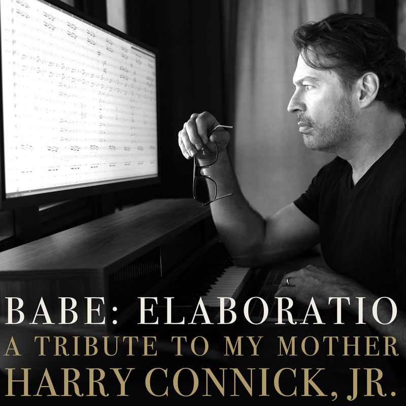 Babe: Elaboratio;A Tribute to my Mother;Harry Connick Jr.